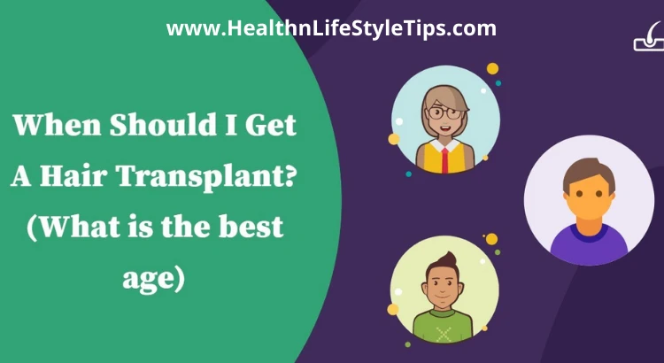 when-should-i-get-a-hair-transplant