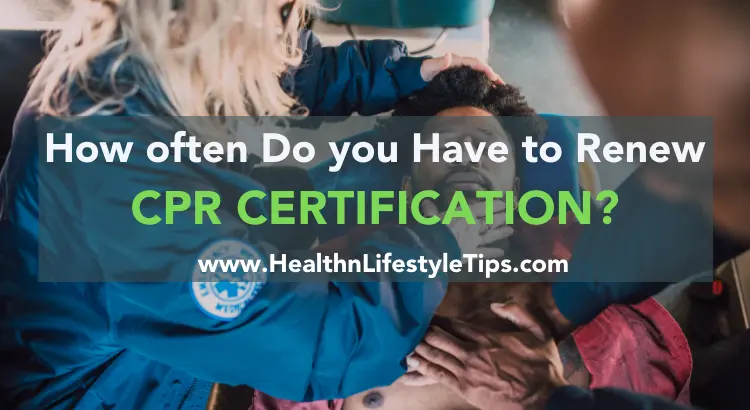 how-often-do-you-renew-your-cpr-certification