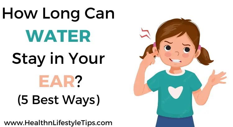 how-long-can-water-stay-in-your-ear
