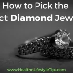 how-to-pick-the-perfect-diamond-jewellery