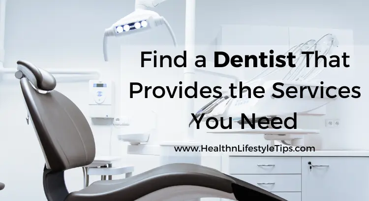 find-a-dentist-that-provides-services-you-need