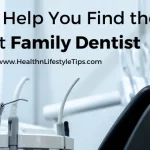 tips-to-help-you-find-the-right-family-dentist-for-your-family