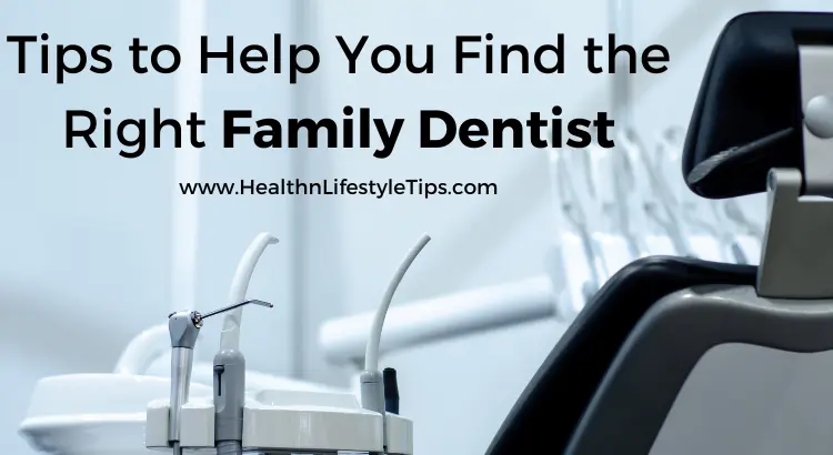 tips-to-help-you-find-the-right-family-dentist-for-your-family