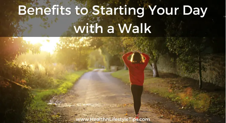 benefits-to-starting-your-day-with-morning-walk