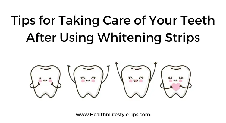 taking-care-of-your-teeth-after-using-whitening-strips
